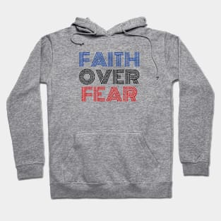 Faith Over Fear | Christian Saying Hoodie